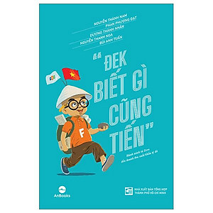 Dek Biết Gì Cũng Tiến