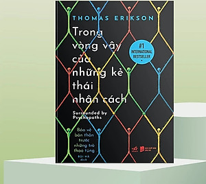 Trong Vòng Vây Của Những Kẻ Thái Nhân Cách (Thomas Erikson)