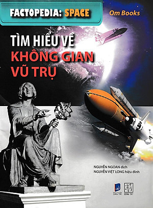 Sách Factopedia: Space - Tìm Hiểu Về Không Gian Vũ Trụ (Tranh Màu)