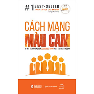 Cách Mạng Màu Cam – Bí Mật Thành Công Của 300.000 Đội Nhóm Xuất Sắc Nhất Thế Giới