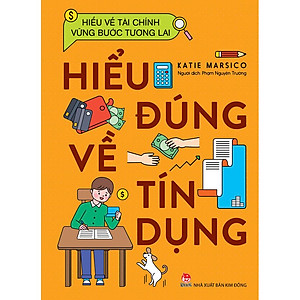 Sách Hiểu Về Tài Chính, Vững Bước Tương Lai - Hiểu Đúng Về Tín Dụng