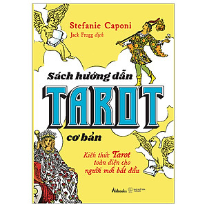 Sách Hướng Dẫn Tarot Cơ Bản - Kiến Thức Tarot Toàn Diện Cho Người Mới Bắt Đầu