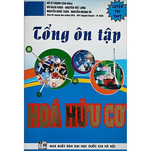 Sách Tổng Ôn Tập Hoá Hữu Cơ