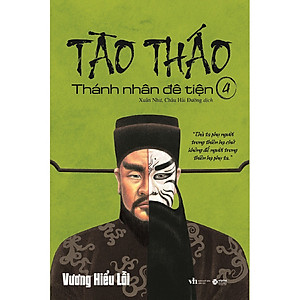 Sách Tào Tháo - Thánh Nhân Đê Tiện Tập 4 (Tái Bản)