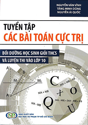 Sách - Tuyển tập các bài toán cực trị Bồi dưỡng học sinh giỏi THCS và luyện thi vào lớp 10