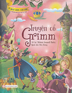 Tủ Sách Vàng Cho Con - Truyện Cổ Grimm