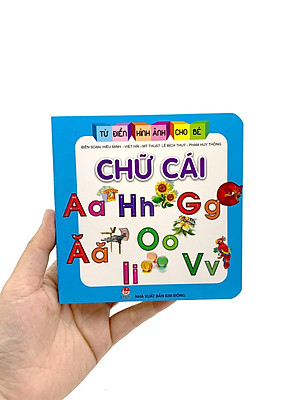 Từ Điển Hình Ảnh Cho Bé: Chữ Cái (Tái Bản 2019)
