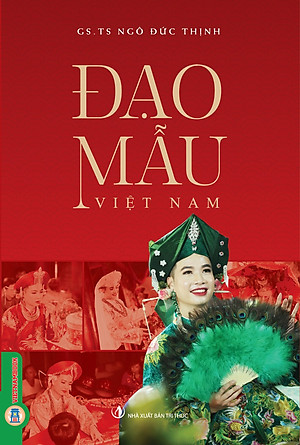 ĐẠO MẪU VIỆT NAM (Bìa cứng) - GS.TS. Ngô Đức Thịnh