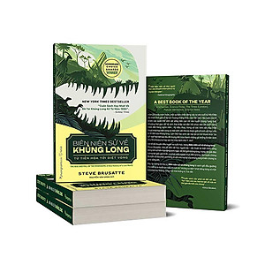 Biên Niên Sử Về Khủng Long: Từ Tiến Hóa Tới Diệt Vong