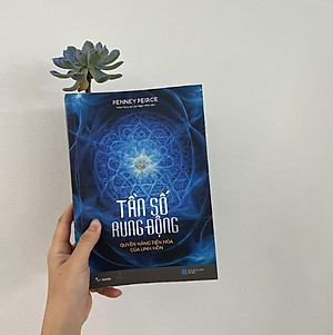 Sách Tần Số Rung Động – Quyền Năng Tiến Hóa Của Linh Hồn