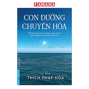 Con Đường Chuyển Hoá - Sa Môn Thích Pháp Hòa