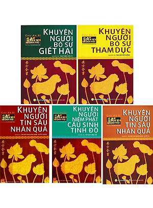 Bộ 5 Cuốn Sách An Sĩ Toàn Thư: Khuyên Người Bỏ Sự Giết Hại + Khuyên Người Bỏ Sự Tham Dục + Khuyên Người Niệm Phật Cầu Sinh Tịnh Độ + Khuyên Người Tin Sâu Nhân Quả (Quyển Hạ) + Khuyên Người Tin Sâu Nhân Quả (Quyển Thượng)