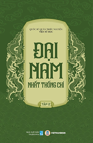 ĐẠI NAM NHẤT THỐNG CHÍ (Trọn bộ) - Quốc Sử Quán Triều Nguyễn