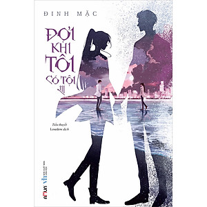 Đợi Khi Tôi Có Tội (Đinh Mặc)