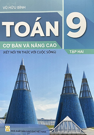 Sách - Toán cơ bản và nâng cao lớp 9 tập 1+2 (Kết nối tri thức với cuộc sống)