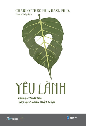 Sách Yêu Lành – Chuyện Tình Yêu Dưới Góc Nhìn Phật Giáo