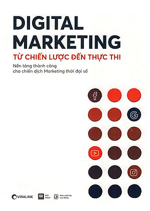 Digital Marketing - Từ Chiến Lược Đến Thực Thi (Tái Bản 2019)