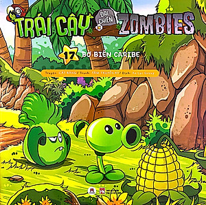 Sách Trái Cây Đại Chiến Zombie - Tập 17: Bờ Biển Caribe