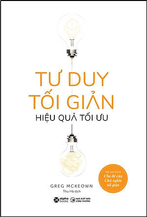 TƯ DUY TỐI GIẢN HIỆU QUẢ TỐI ƯU