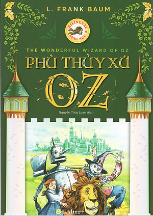 The Wonderful Wizard Of OZ - Phù thủy xứ OZ (song ngữ Việt Anh)