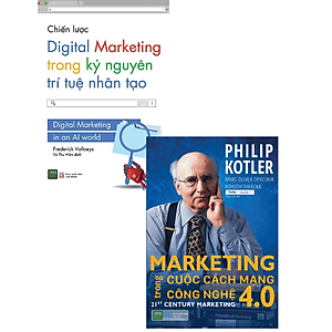 Combo 2 Cuốn: Marketing Trong Cuộc Cách Mạng Công Nghệ 4.0 + Chiến Lược Digital Marketing Trong Kỷ Nguyên Trí Tuệ Nhân Tạo