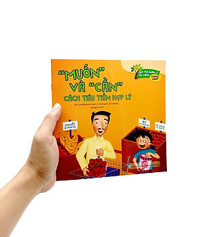 Giúp Trẻ Quản Lý Tài Chính Thông Minh - “Muốn” Và “Cần” - Cách Tiêu Tiền Hợp Lý (Tái Bản 2020)