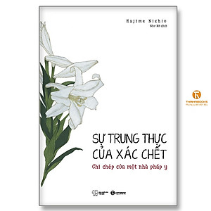 Sách - Sự trung thực của xác chết – ghi chép của một pháp y ( TH)