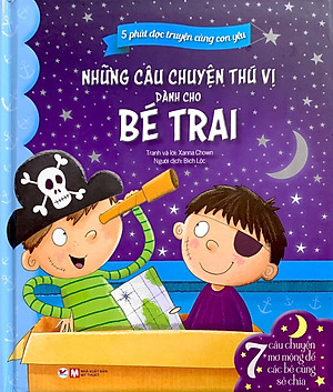 5 Phút Đọc Truyện Cùng Con Yêu - Những Câu Chuyện Thú Vị Dành Cho Bé Trai
