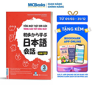 Tiếng Nhật Thật Đơn Giản Trong Giao Tiếp Hằng Ngày - Sơ Trung Cấp 3