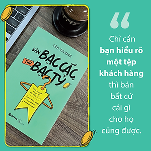 Sách - Bán Bạc Cắc, Thu Bạc Tỷ - Dùng Bí Quyết Dễ Xài Để Bán Hàng Có Lãi
