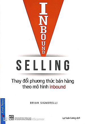 Sách Inbound Selling - Thay Đổi Phương Thức Bán Hàng Theo Mô Hình Inbound