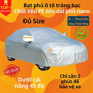 Bạt Phủ Ô Tô Tráng Nhôm Phủ Nano Chống Nắng, Bạt Trùm Xe Hơi Cách Nhiệt Cao Cấp, Hàng Chính Hãng D Danido
