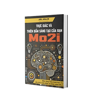 Trực Giác Và Thiên Bẩm Sáng Tạo Của Bạn (Mo2i)