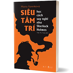 Sách Siêu Tâm Trí – Học Cách Suy Nghĩ Như Sherlock Holmes