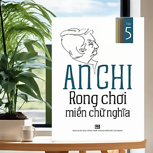 Rong chơi miền chữ nghĩa - Tập 5 - An Chi