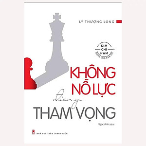 Sách: Không Nỗ Lực Đừng Tham Vọng