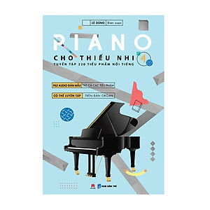 Sách Piano Cho Thiếu Nhi - Tuyển Tập 220 Tiểu Phẩm Nổi Tiếng - Phần 4