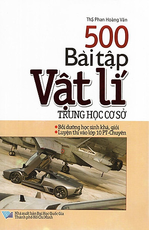 500 Bài Tập Vật Lí Trung Học Cơ Sở (Dùng Cho Các Bộ SGK Hiện Hành)