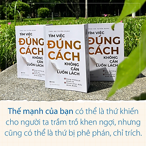 Tìm Việc Đúng Cách, Không Cần Luồn Lách - Dùng Những Gì Mình Có, Chinh Phục Điều Mình Muốn