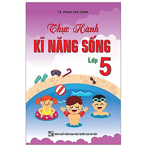 Sách Thực Hành Kỹ Năng Sống Lớp 5 (Màu)