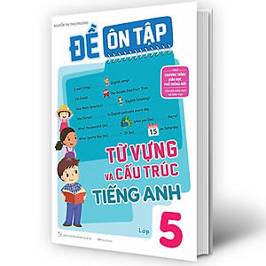 Sách Đề Ôn Tập Từ Vựng Và Cấu Trúc Tiếng Anh Lớp 5