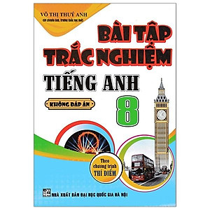 Sách Bài Tập Trắc Nghiệm Tiếng Anh 8 Không Đáp Án
