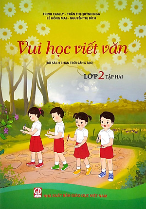Vui Học Viết Văn Lớp 2 - Tập 2 (Bộ Sách Chân Trời Sáng Tạo)