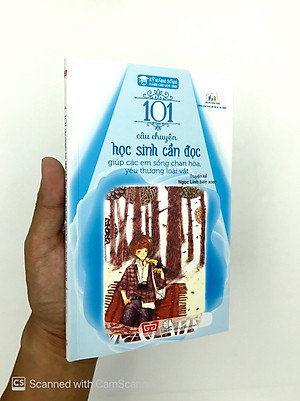 Sách Kỹ Năng Sống - 101 Câu Chuyện Học Sinh Cần Đọc Giúp Các Em Sống Chan Hòa, Yêu Thương Loài Vật