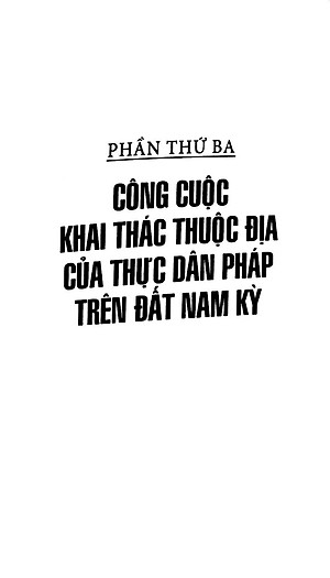 Sách Chế Độ Thực Dân Pháp Trên Đất Nam Kỳ - Tập 2 (1859 - 1954)