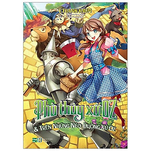 Sách Phù Thủy Xứ Oz & Trên Những Nẻo Đường Xứ Oz