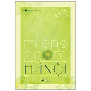 Sách Miếng Ngon Hà Nội (Việt Nam Danh Tác)