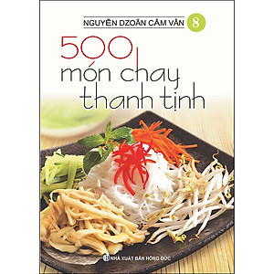 Combo 14 Cuốn: 500 Món Chay Thanh Tịnh (Tập 1 Đến Tập 14)