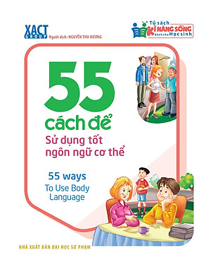 Sách 55 Cách Để Sử Dụng Tốt Ngôn Ngữ Cơ Thể