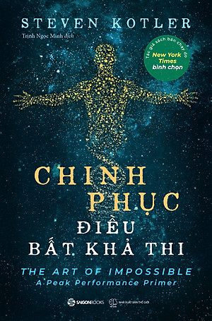 CHINH PHỤC ĐIỀU BẤT KHẢ THI - Steven Kotler (bìa mềm)